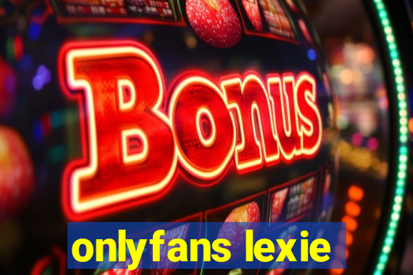 onlyfans lexie