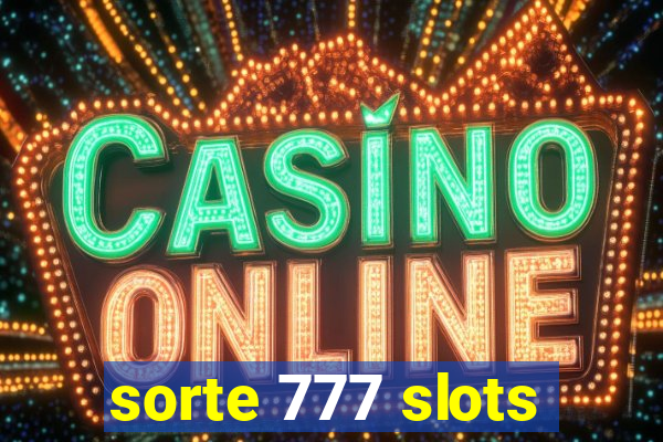 sorte 777 slots