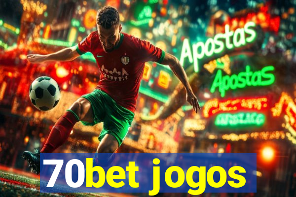 70bet jogos