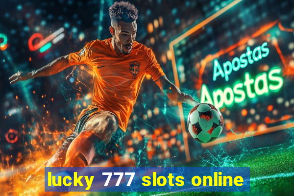 lucky 777 slots online