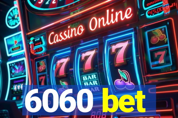 6060 bet