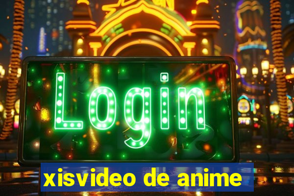 xisvideo de anime