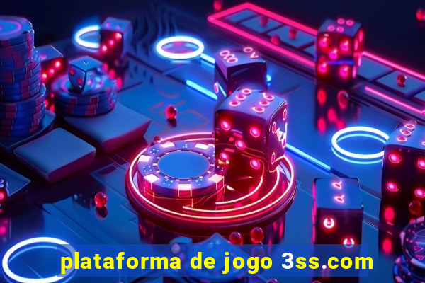 plataforma de jogo 3ss.com