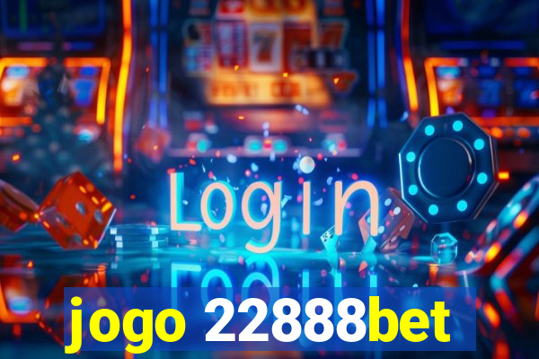 jogo 22888bet