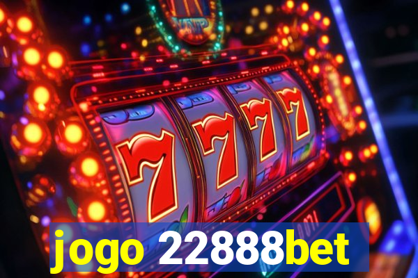 jogo 22888bet