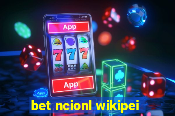 bet ncionl wikipei