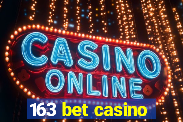 163 bet casino