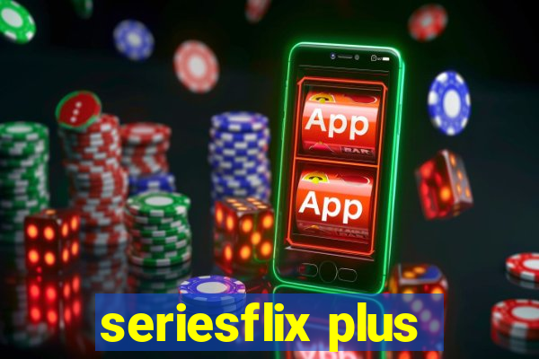 seriesflix plus