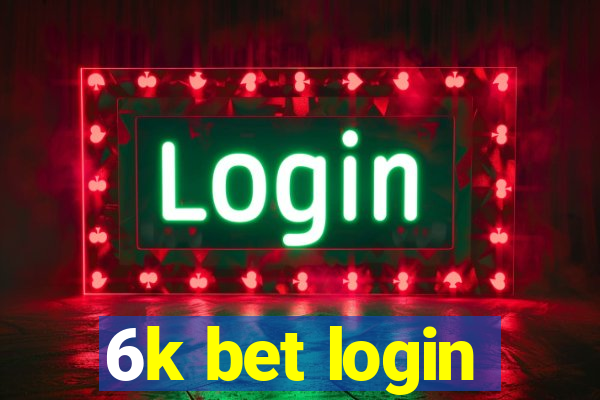 6k bet login