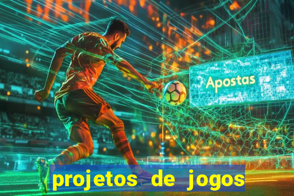 projetos de jogos internos escolares