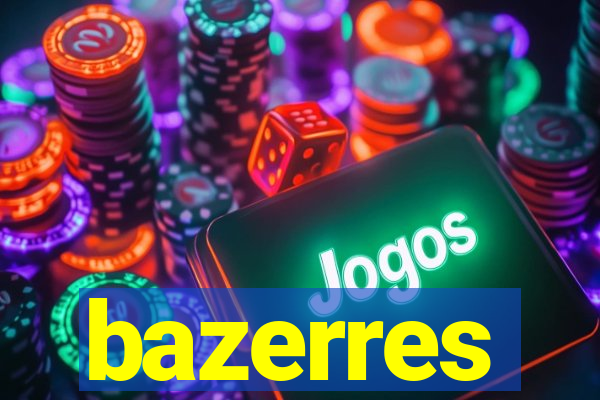 bazerres