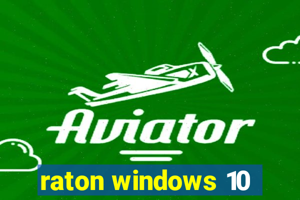 raton windows 10