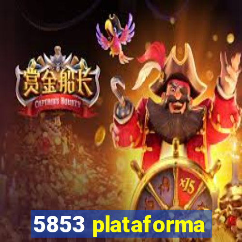 5853 plataforma