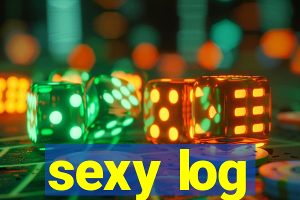 sexy log