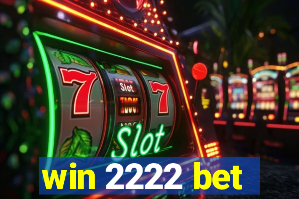 win 2222 bet