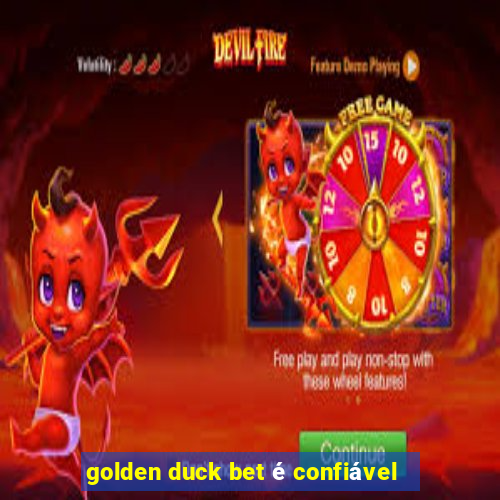 golden duck bet é confiável