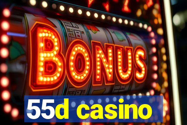 55d casino