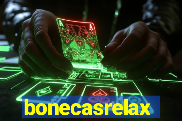 bonecasrelax