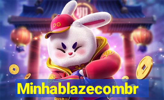 Minhablazecombr