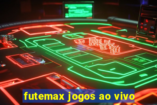 futemax jogos ao vivo