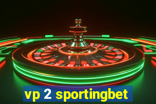 vp 2 sportingbet