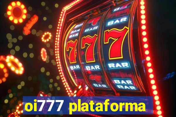 oi777 plataforma