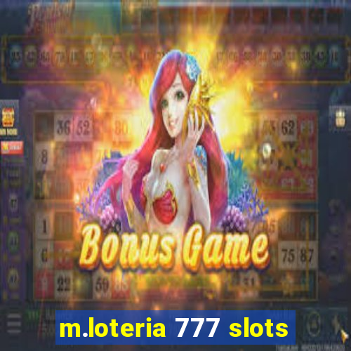 m.loteria 777 slots