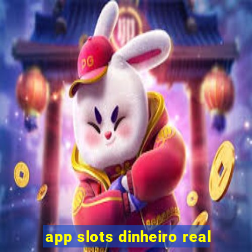 app slots dinheiro real