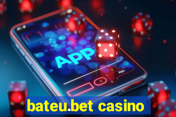 bateu.bet casino