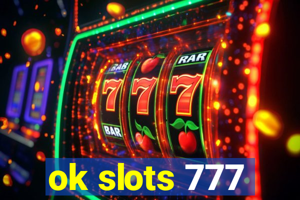 ok slots 777