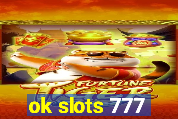 ok slots 777