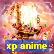 xp anime