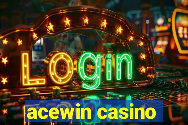 acewin casino