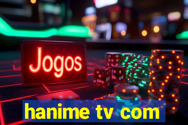 hanime tv com