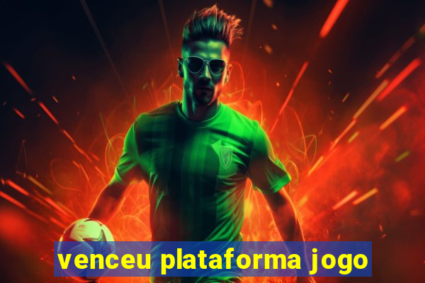 venceu plataforma jogo