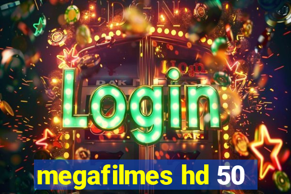 megafilmes hd 50