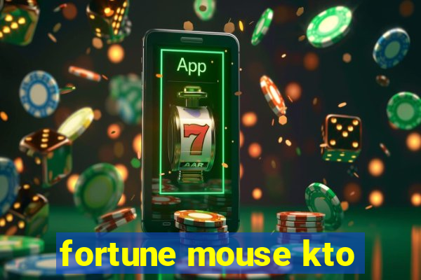 fortune mouse kto