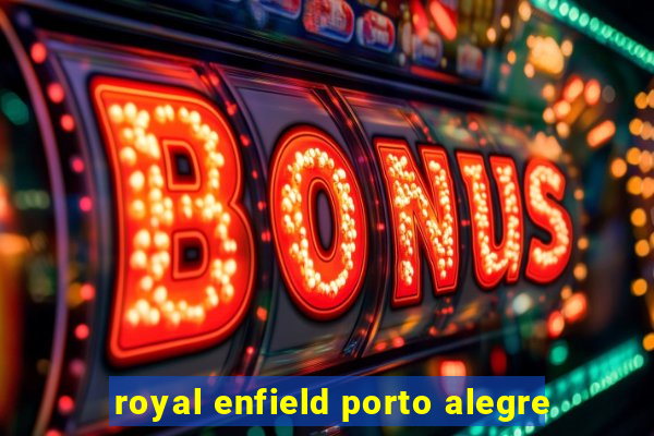 royal enfield porto alegre