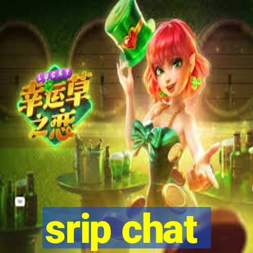 srip chat