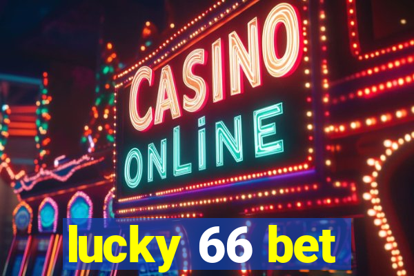 lucky 66 bet