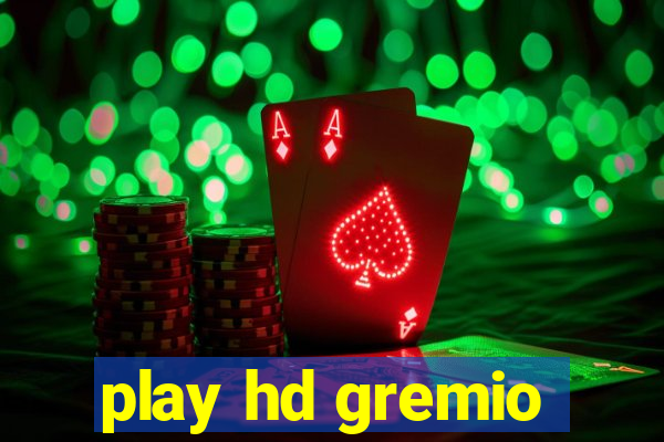 play hd gremio