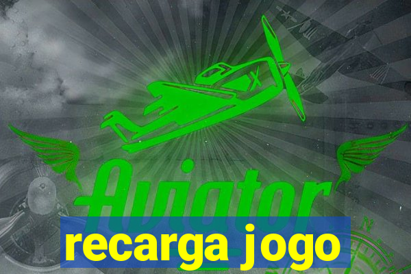 recarga jogo