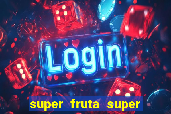 super fruta super fruit box codes 2024 april