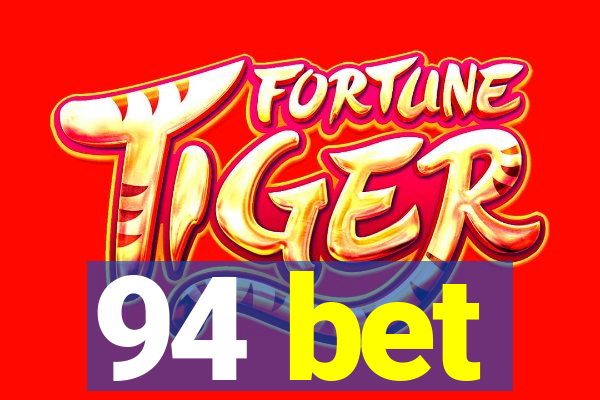 94 bet