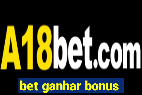 bet ganhar bonus