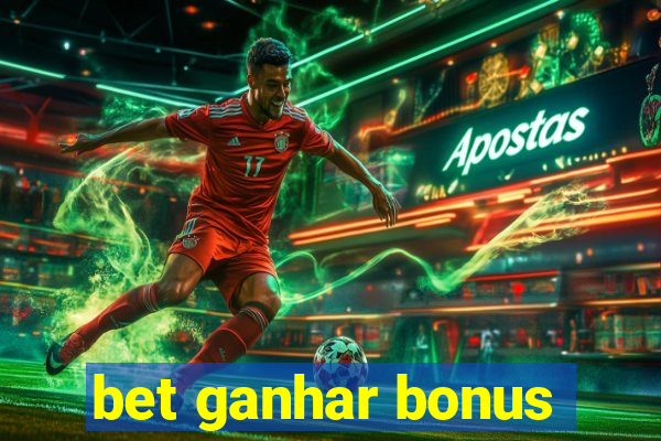 bet ganhar bonus