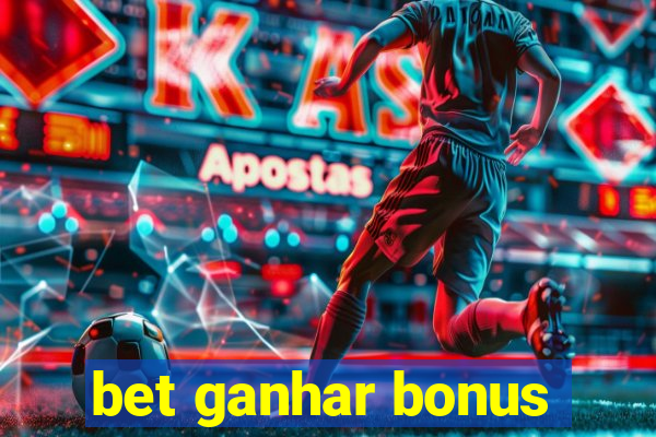 bet ganhar bonus