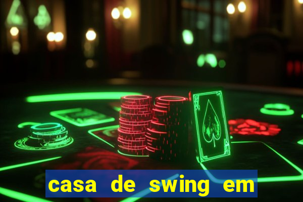 casa de swing em porto seguro