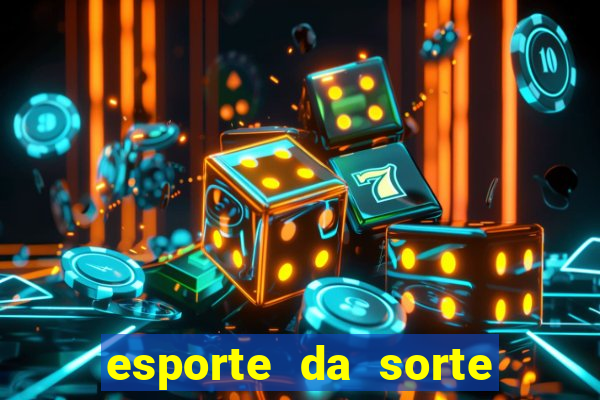 esporte da sorte deposito minimo