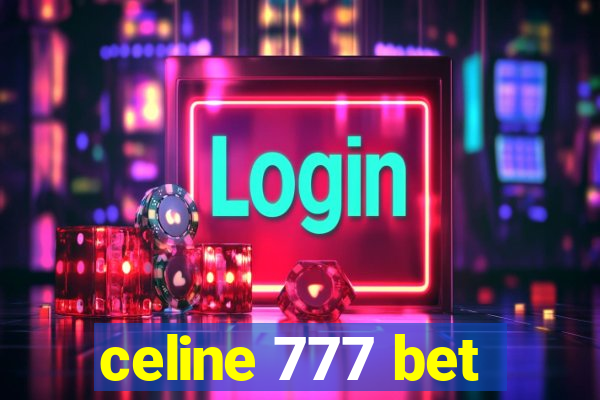 celine 777 bet